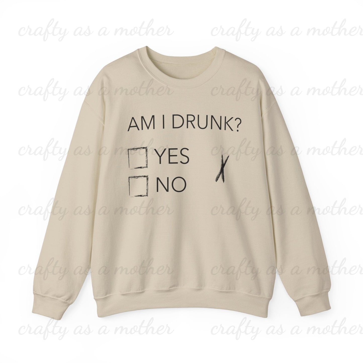 Am I Drunk? Sweatshirt
