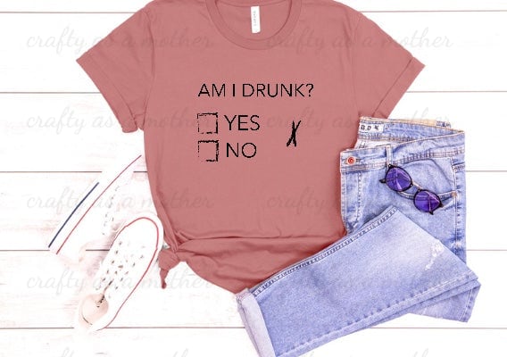 Am I Drunk? Tee