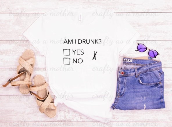 Am I Drunk? Tee