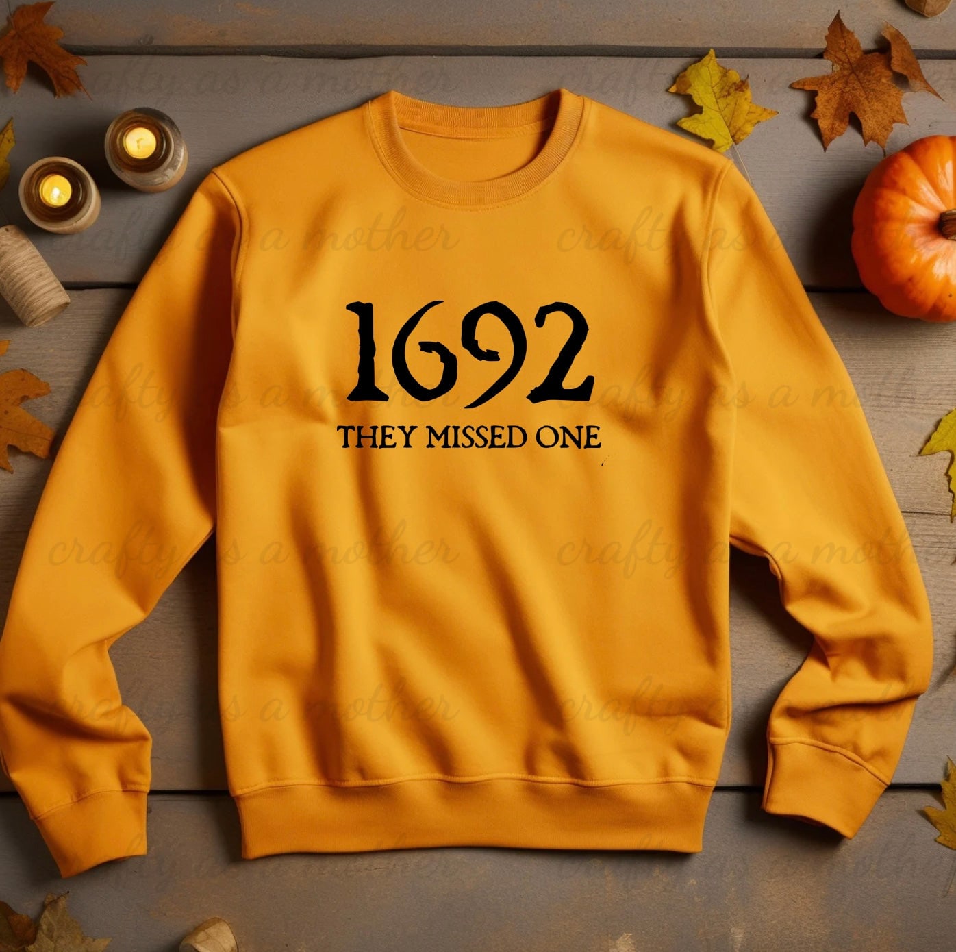 1692 They Missed One Sweatshirt