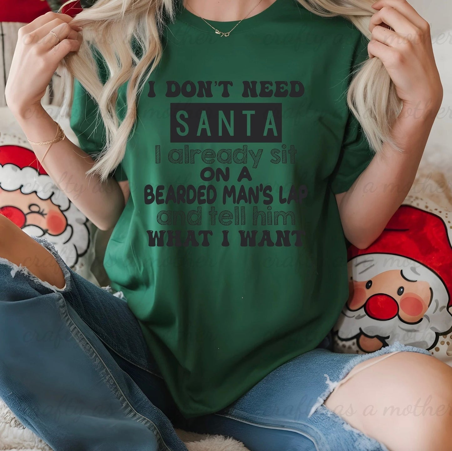 I Don't Need Santa...Tee