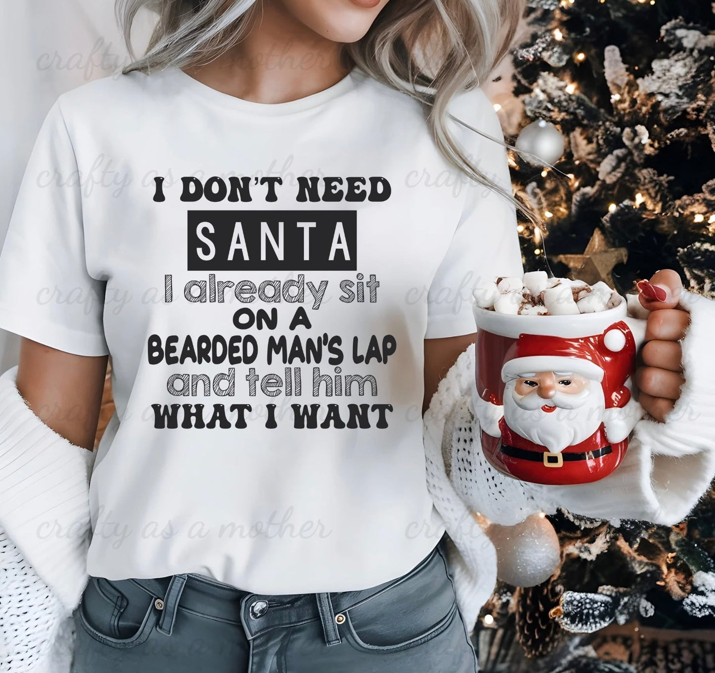 I Don't Need Santa...Tee