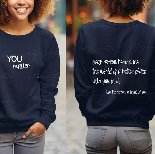 Dear Person Behind Me Double Sided Sweatshirt