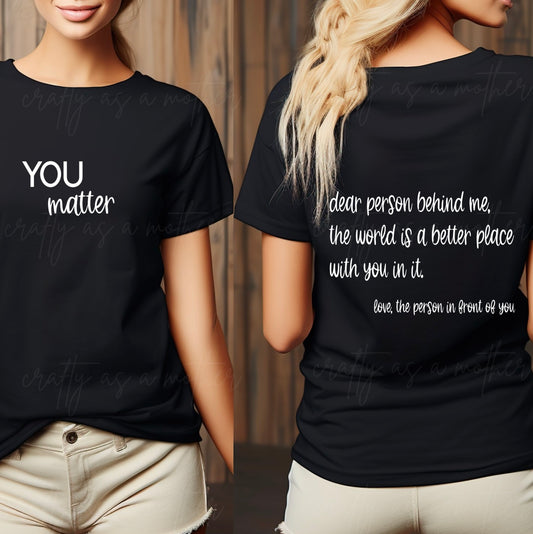 Dear Person Behind Me Double Sided Tee