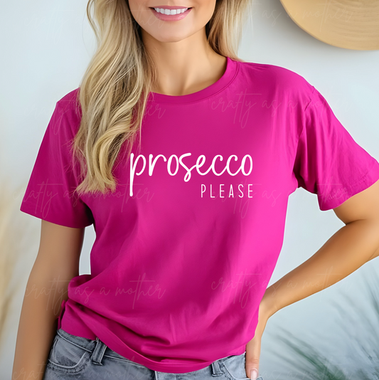 Prosecco Please Tee