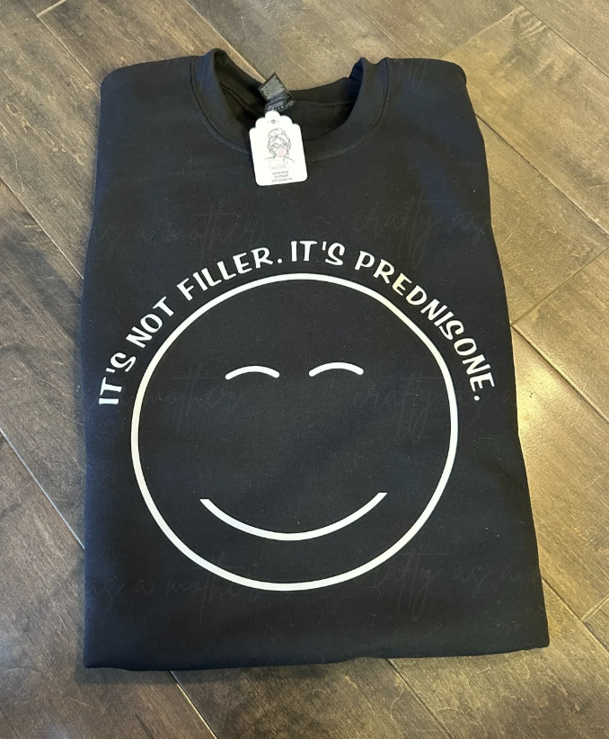 It's Not Filler, It's Prednisone Tee