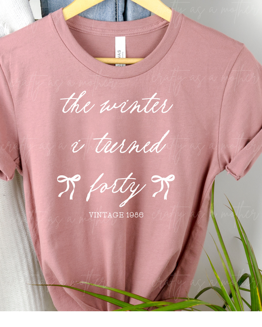 The Winter I turned Forty Tee