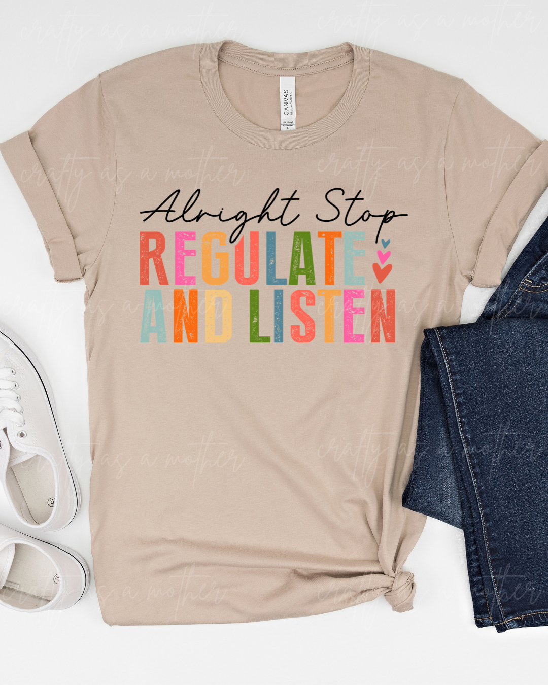 Alright Stop Regulate and Listen Tee