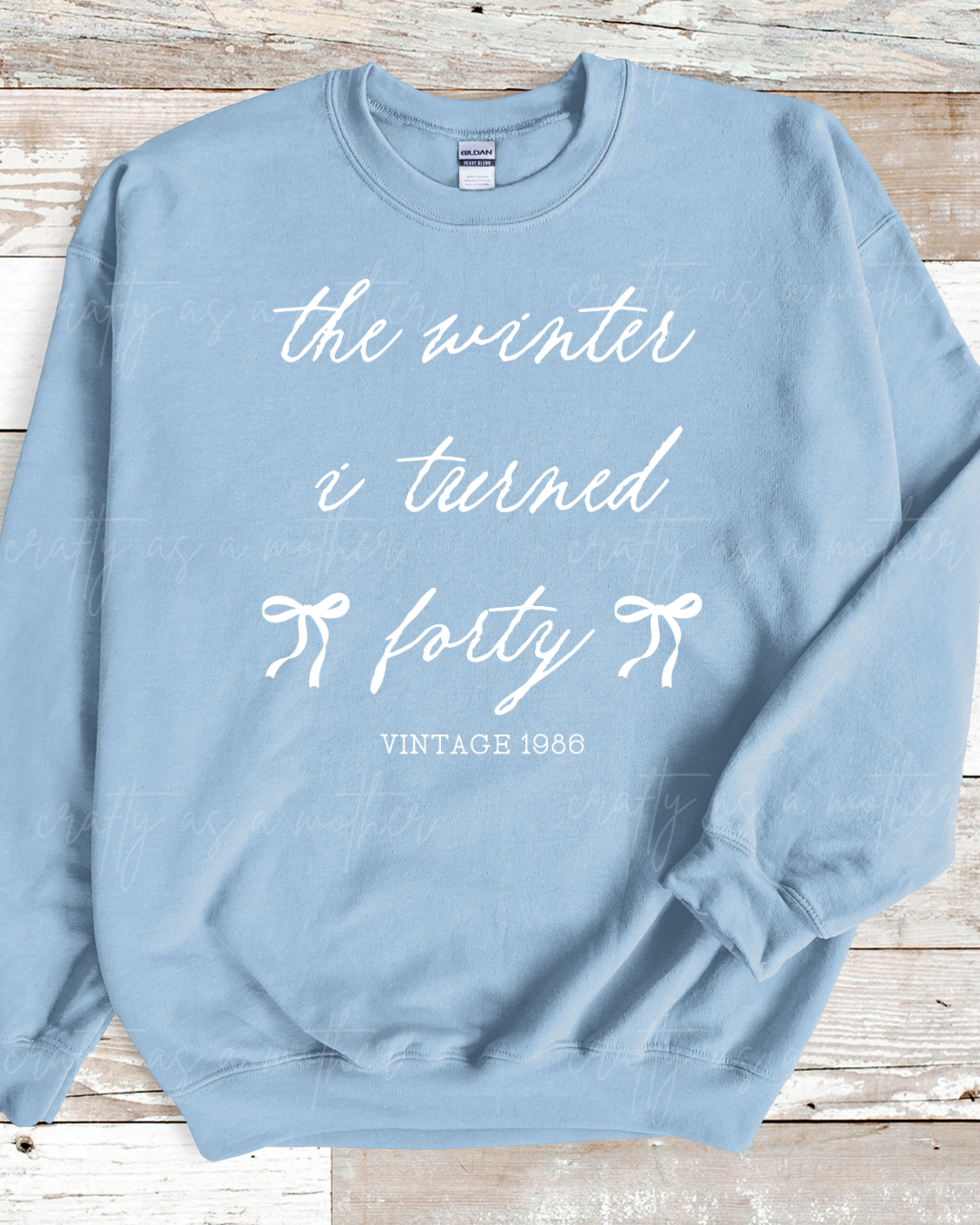 The Winter I turned Forty Sweatshirt