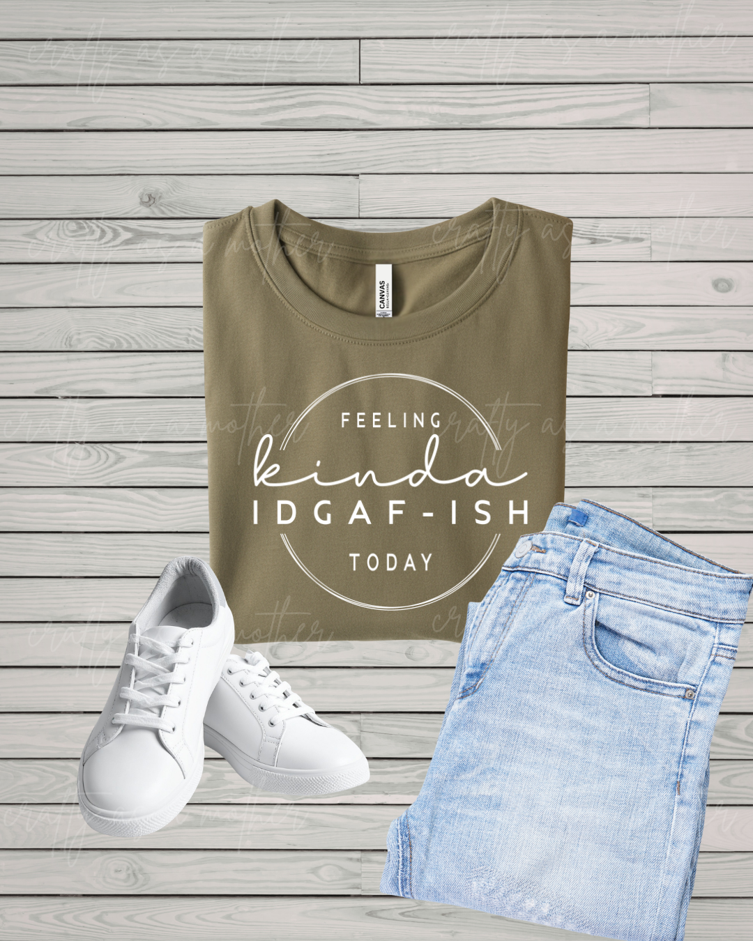 Feeling Kinda IDGAF-ISH Today Tee