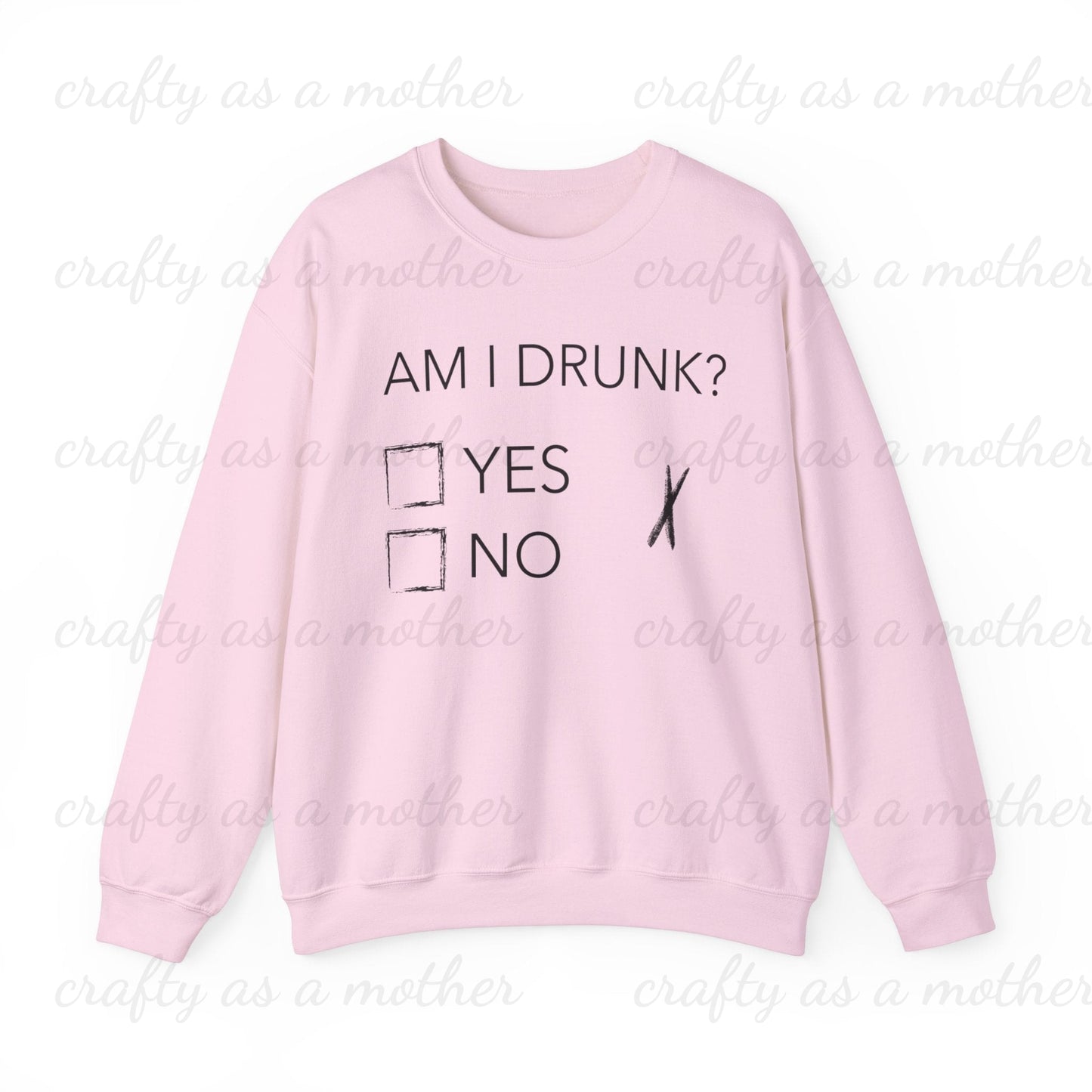 Am I Drunk? Sweatshirt