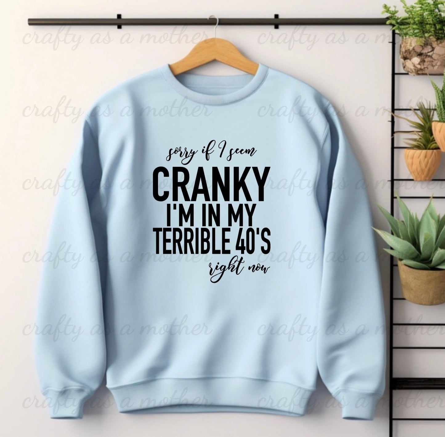 Terrible Forties Sweatshirt