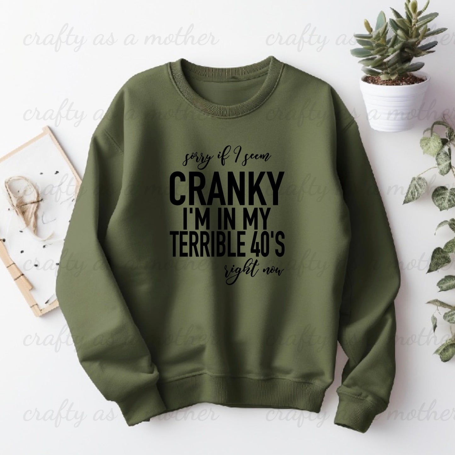 Terrible Forties Sweatshirt