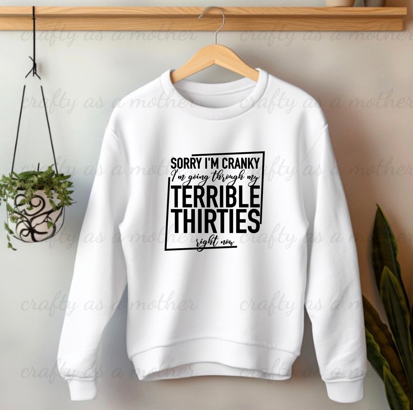 Terrible Thirties Sweatshirt