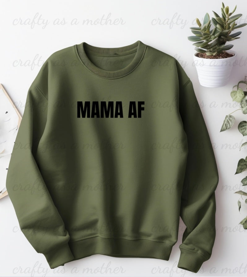 Mama AF Sweatshirt