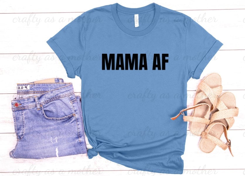 Mama AF Tee