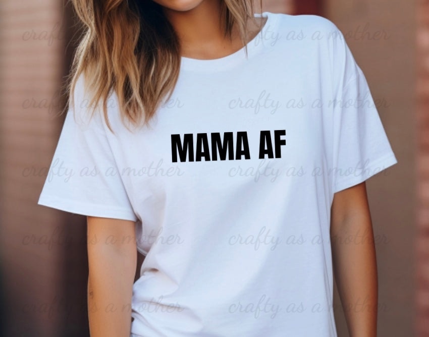 Mama AF Tee