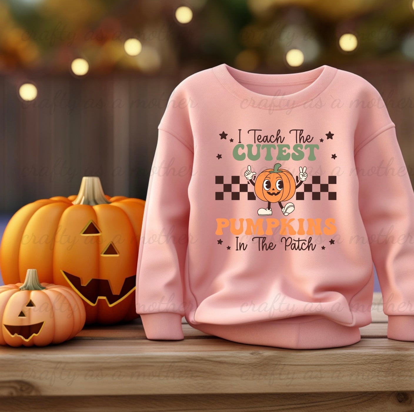 I Teach the Cutest Pumpkins Sweatshirt