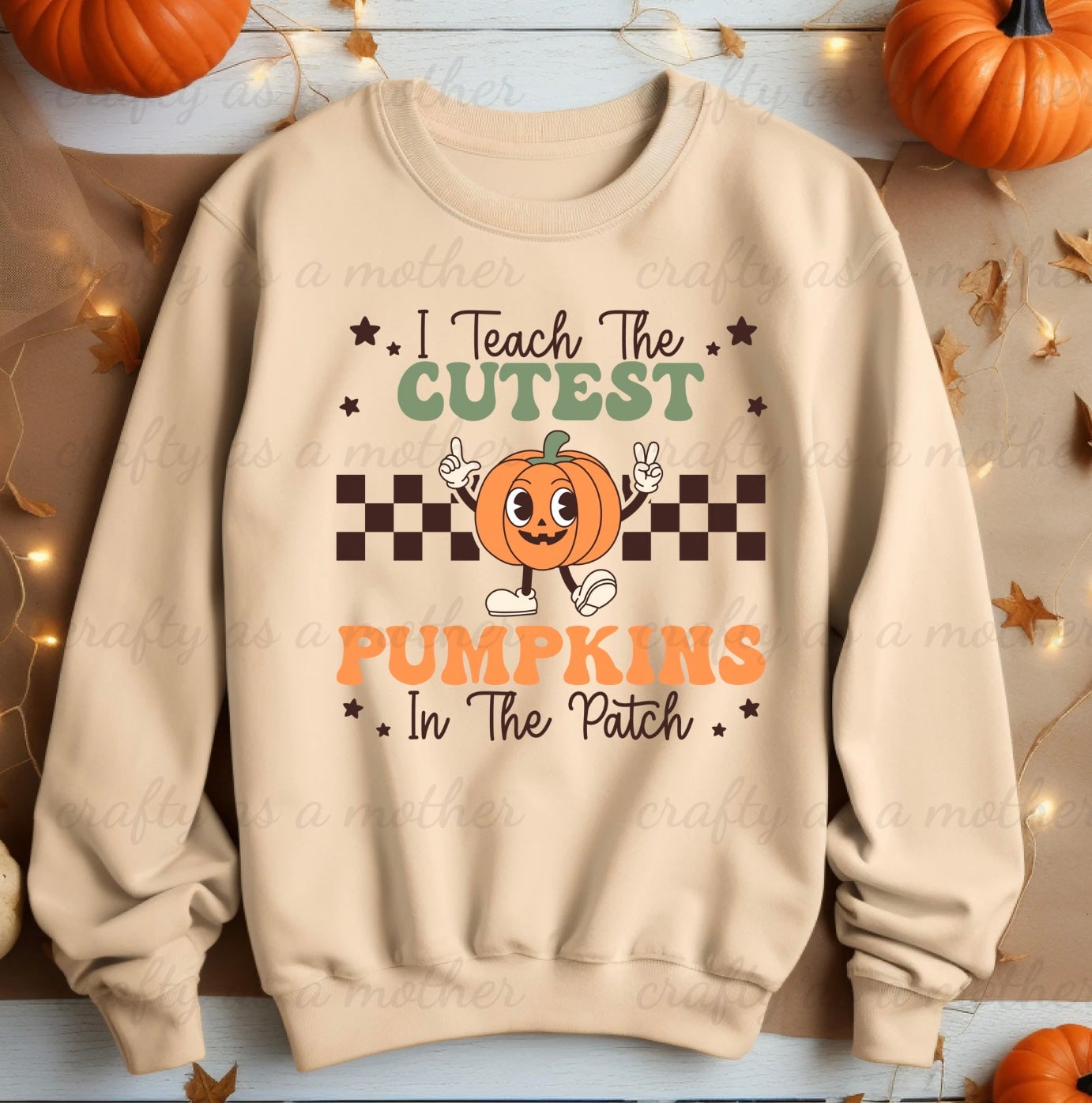 I Teach the Cutest Pumpkins Sweatshirt