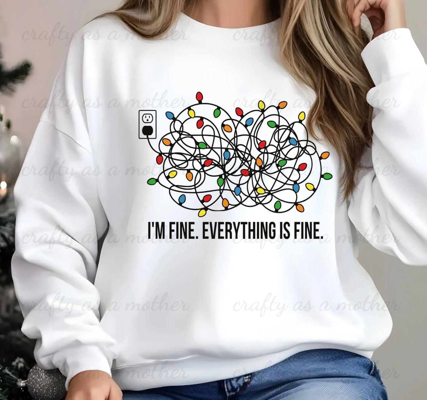 I'm Fine Everything is Fine Sweatshirt