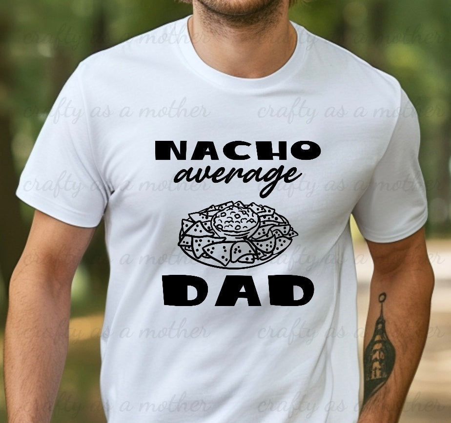 Nacho Average Dad Tee