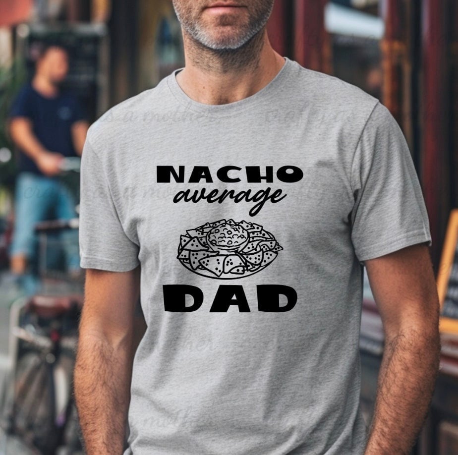 Nacho Average Dad Tee