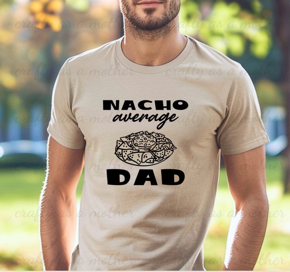 Nacho Average Dad Tee