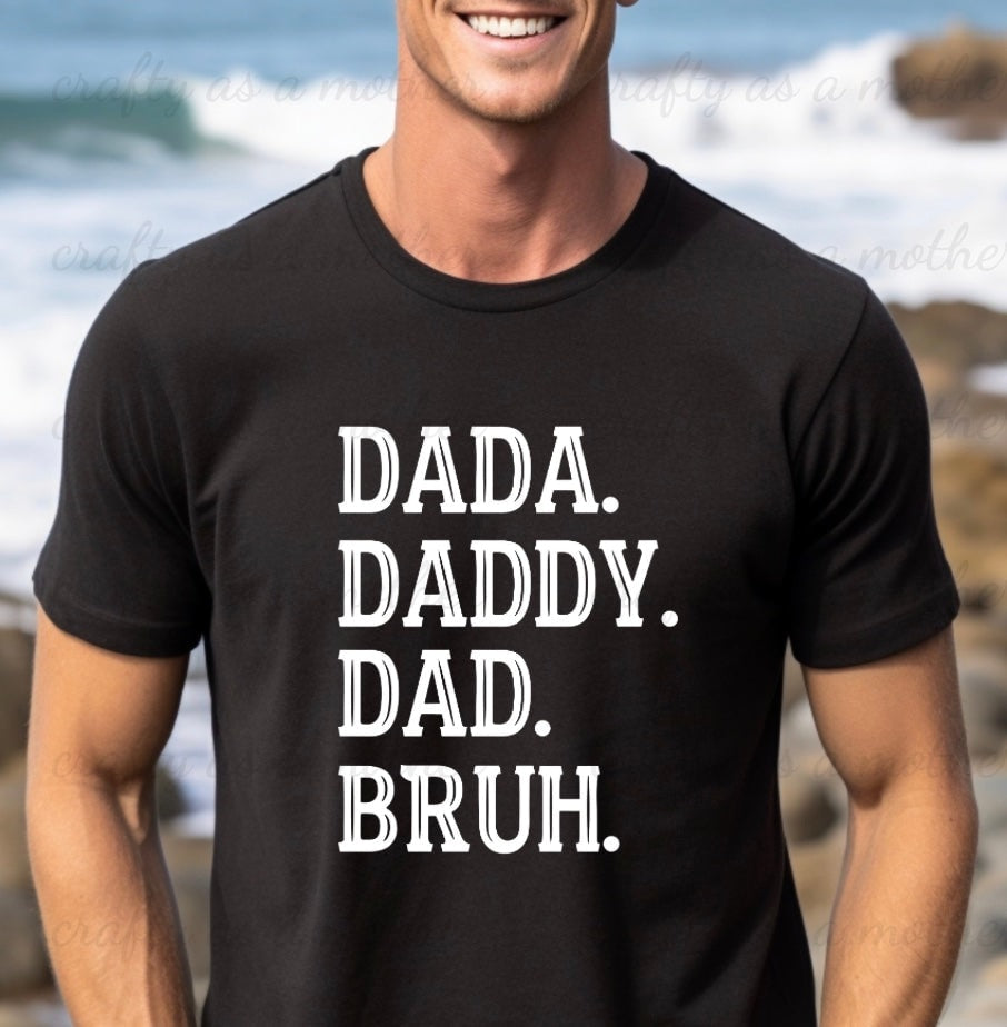 Dada Daddy Dad Bruh Tee