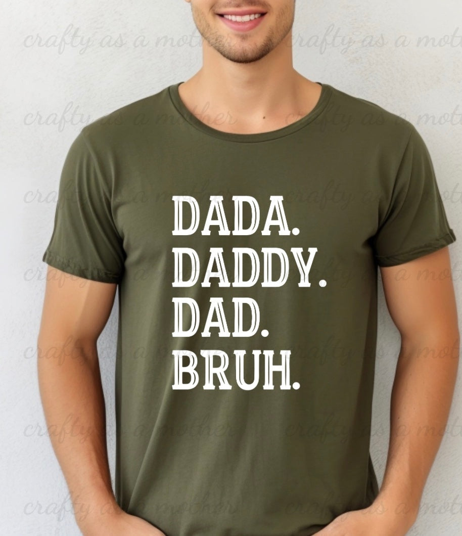 Dada Daddy Dad Bruh Tee