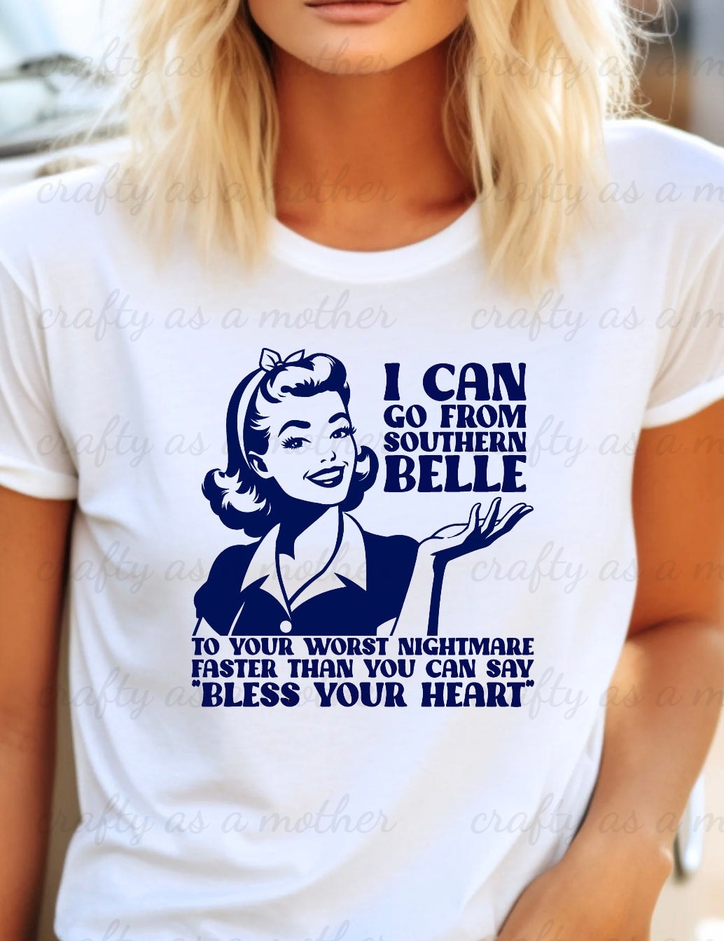 I Can Go From Southern Belle...Tee