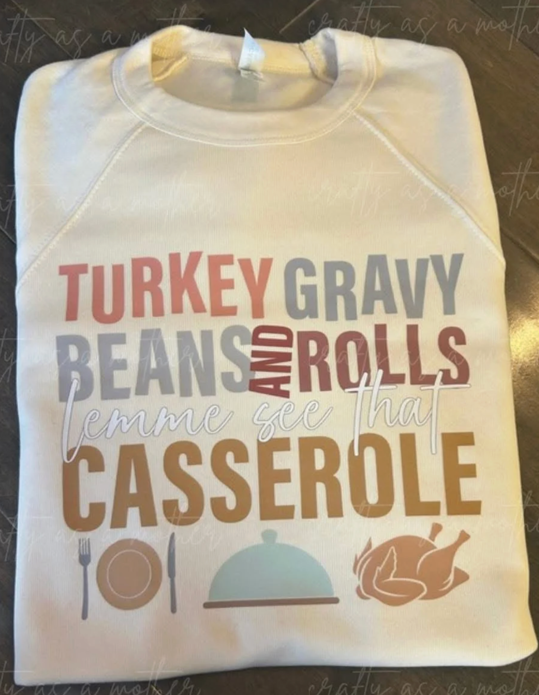 Turkey Gravy Beans & Rolls Sweatshirt