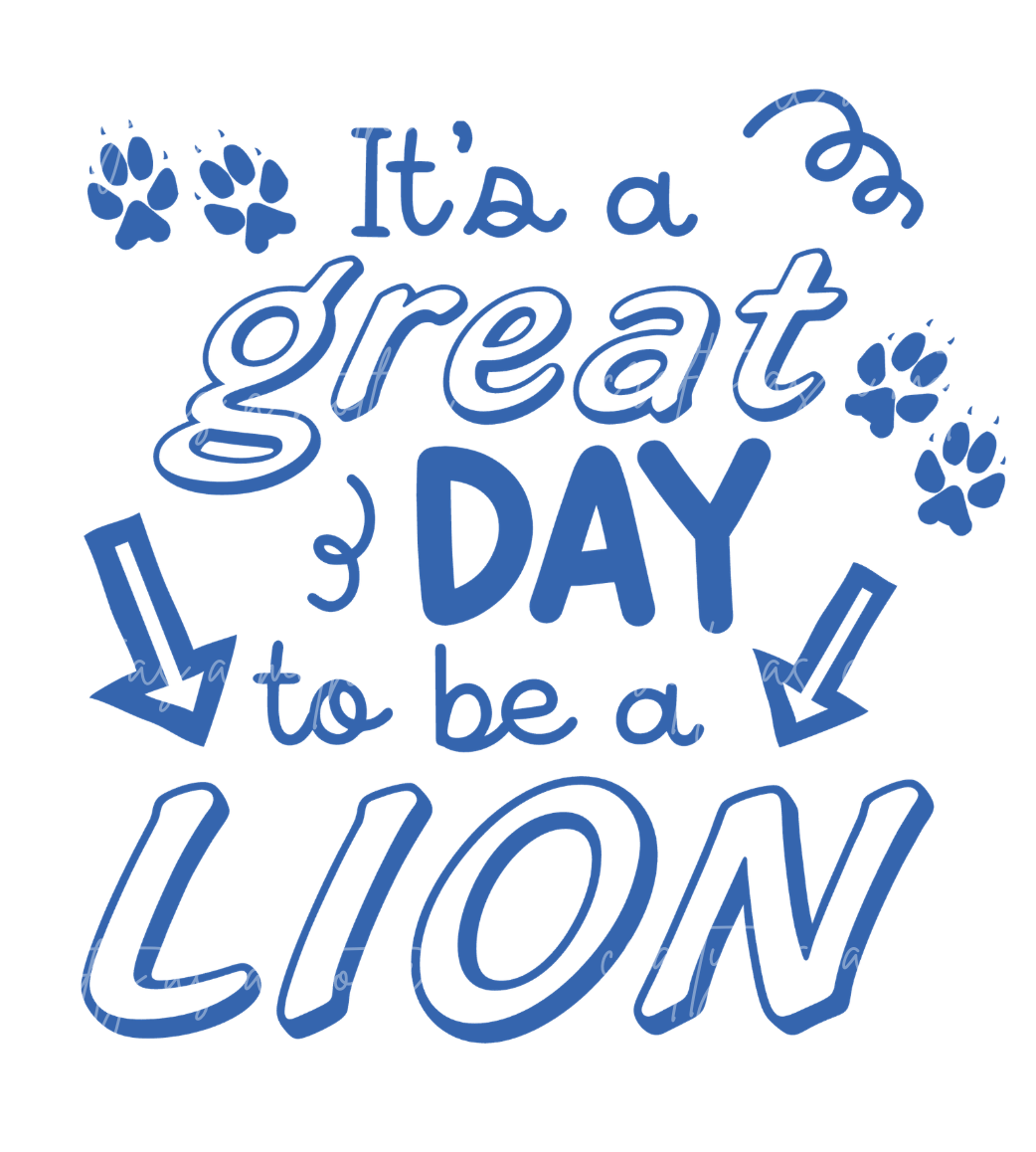 It's a Great Day to Be a Lion - Adult