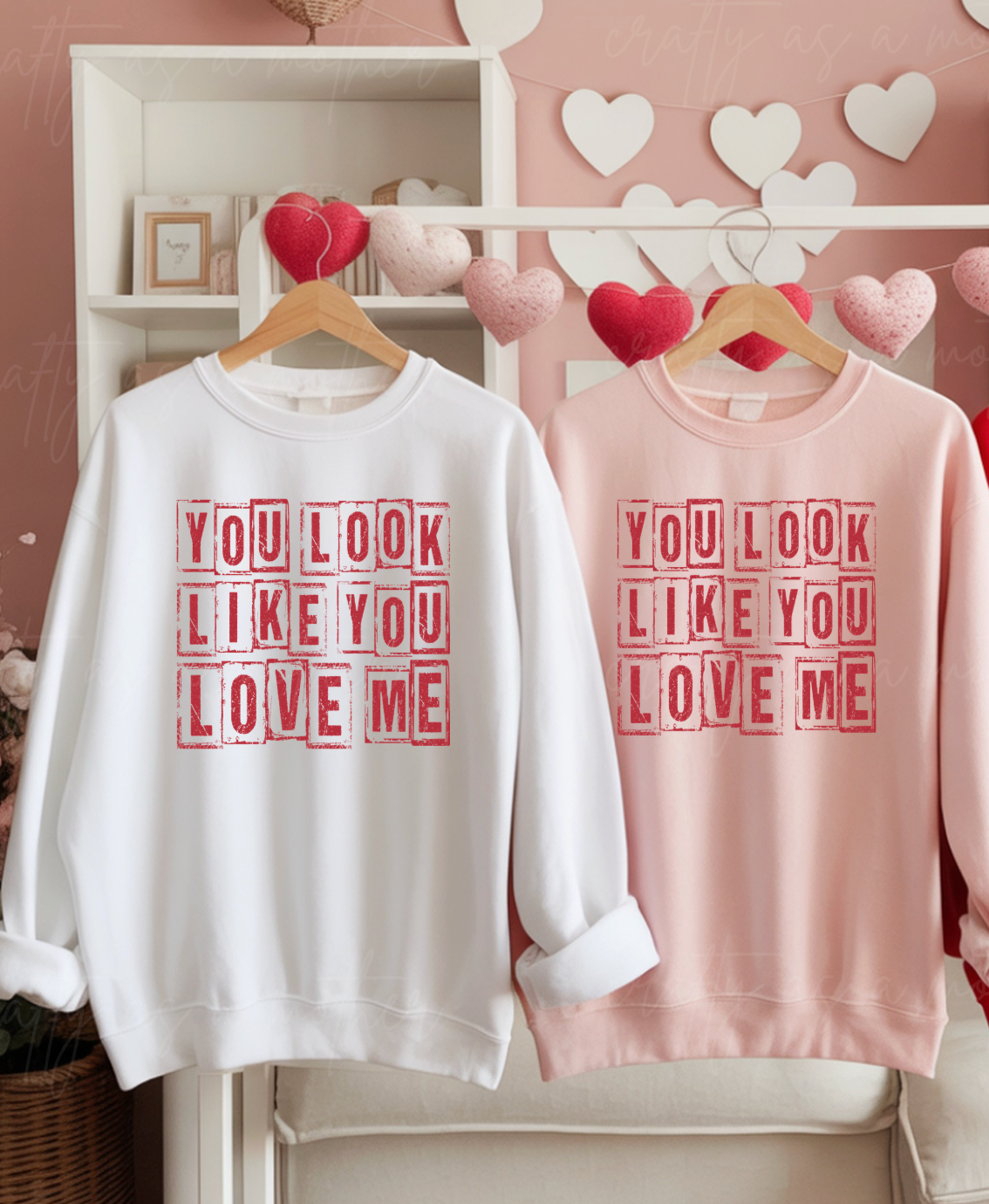 You Look Like You Love Me Sweatshirt