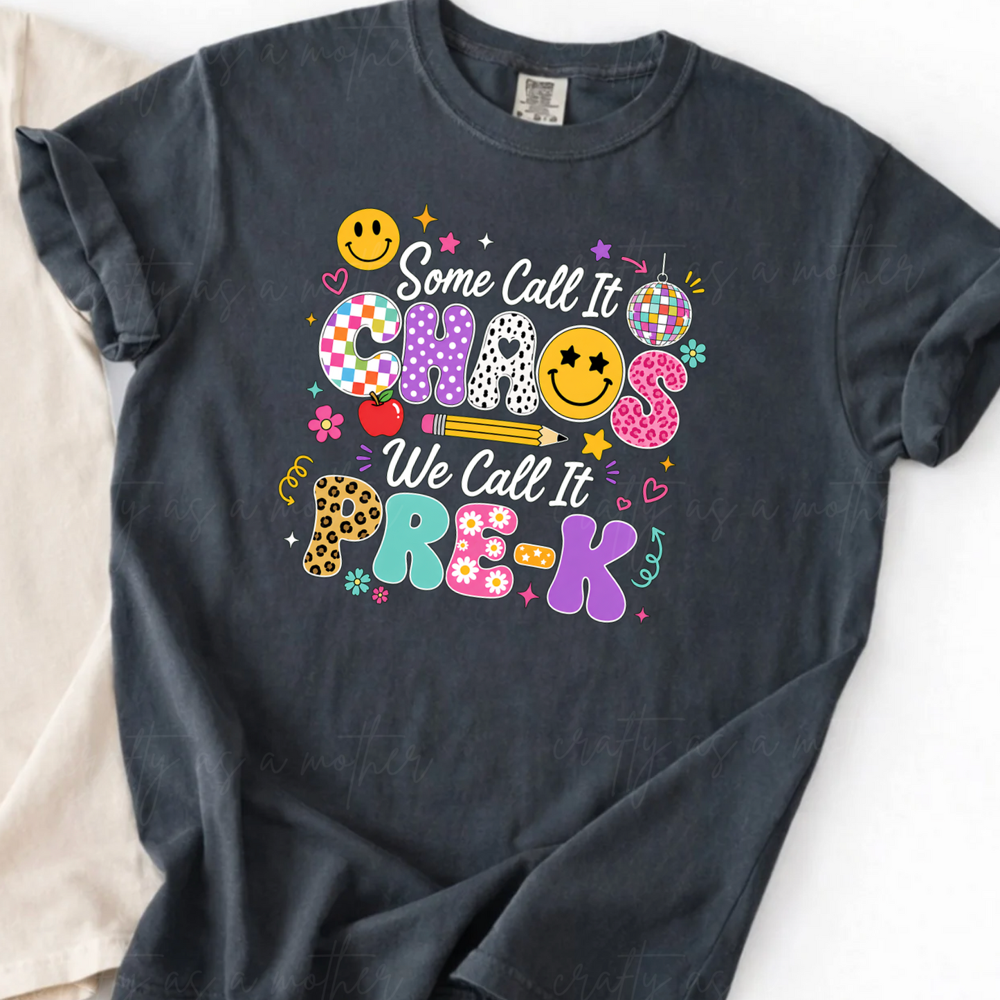 Some Call it Chaos, We Call it Pre-K Tee
